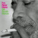 Gill Scott-Heron - I'm New Here