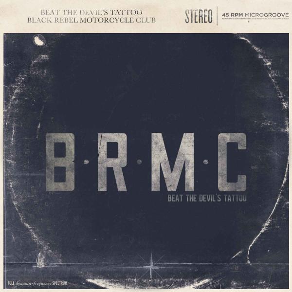 Black Rebel Motorcycle Club - Beat the Devil's Tattoo