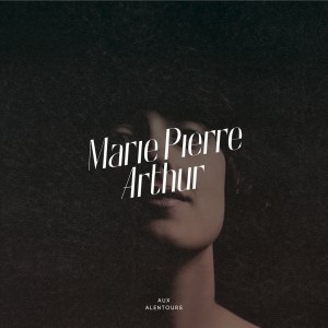 marie-pierre-arthur-aux-alentours